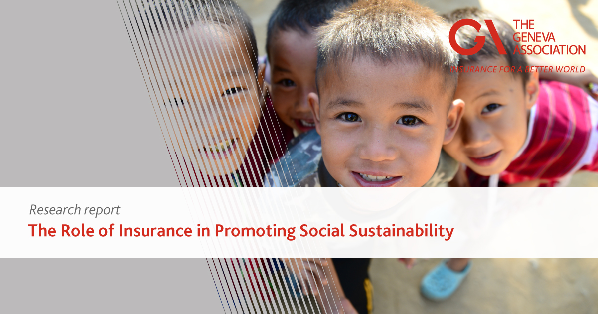 The Role of Insurance in Promoting Social Sustainability The Geneva