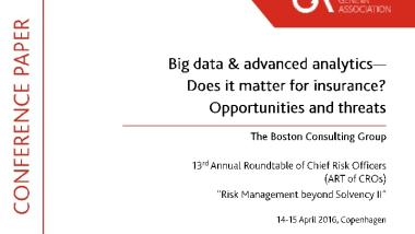 Big data & advanced analytics—Does it matter for insurance?  Opportunities and threats