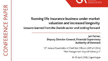Running life insurance business under market valuation and increased longevity - Lessons learned from the Danish sector and looking forward