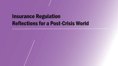 Insurance Regulation - Reflections for a Post-Crisis World