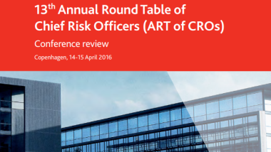 13th Annual Round Table of Chief Risk Officers Copenhagen: Risk Management Beyond Solvency II